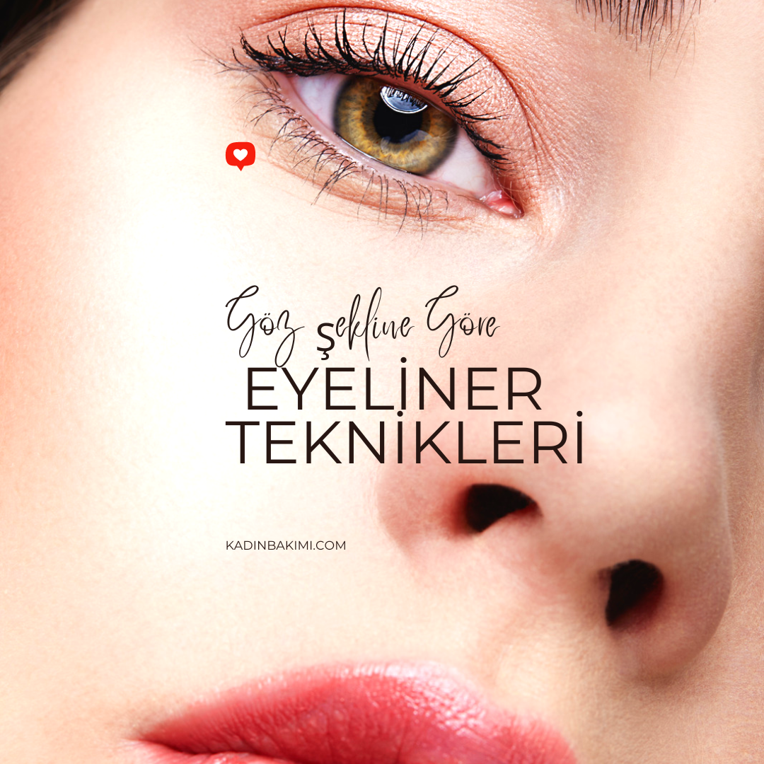 Göz Şekline Göre Eyeliner Teknikleri